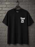 Saved Not Soft Shirt